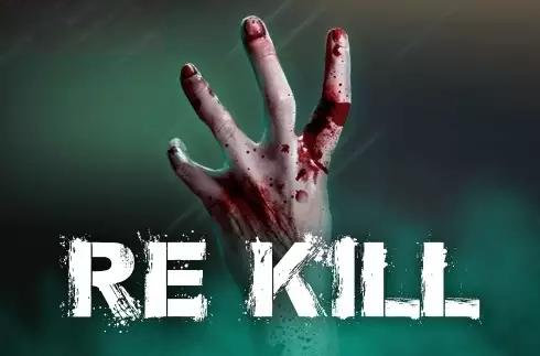 Re Kill