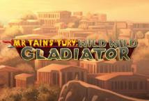 Mr Tain's Fury: Wild Wild Gladiator