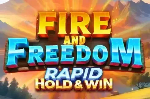 Fire and Freedom Rapid Hold & Win