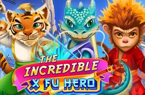 The Incredible X Fu Hero