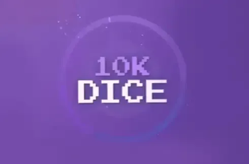 10K Dice