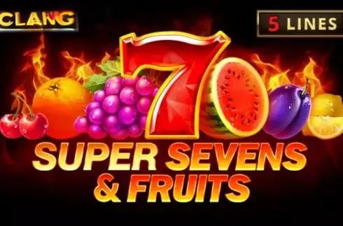 5 Super Sevens & Fruits