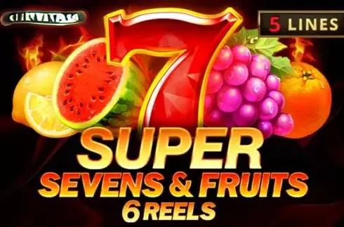 5 Super Sevens and Fruits: 6 Reels
